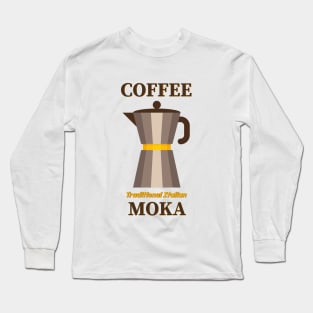 The Art of Moka: Italian Coffee Culture Long Sleeve T-Shirt